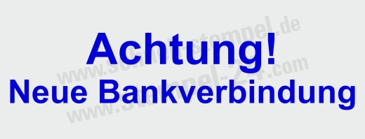 Stempel Achtung Neue Bankverbindung | 4912